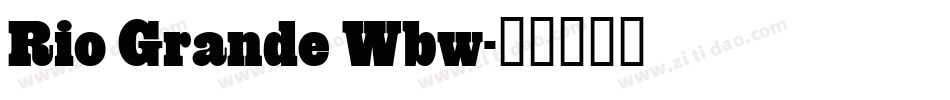 Rio Grande Wbw字体转换